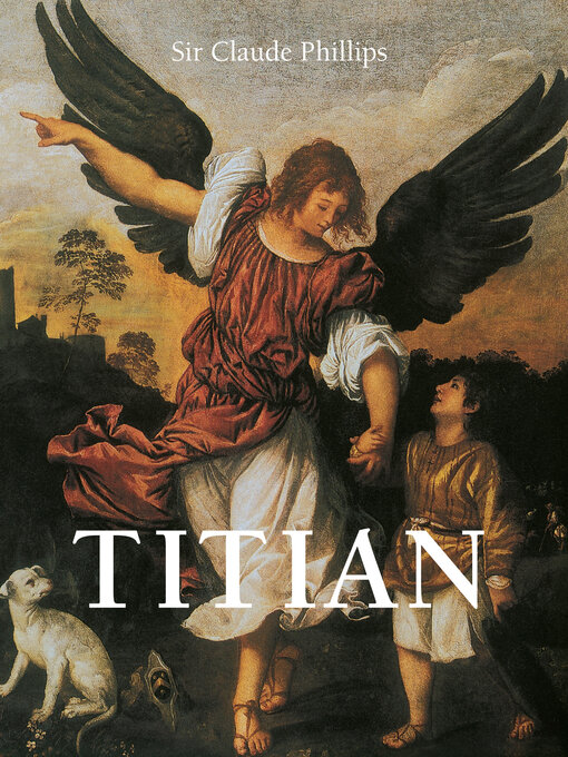 Title details for Titian by Sir Claude Phillips - Available